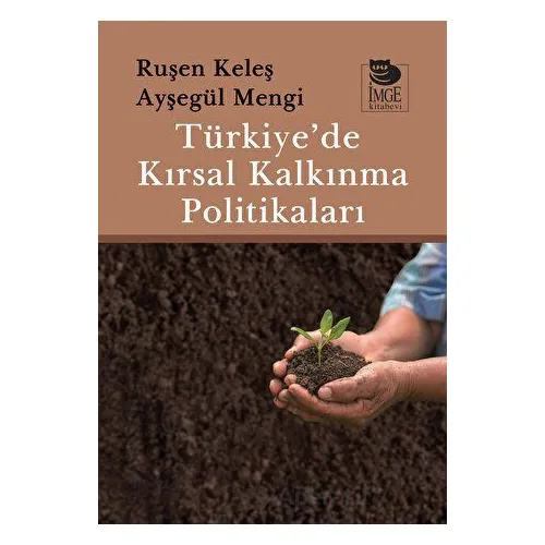 Türkiye’de Kırsal Kalkınma Politikaları - Ruşen Keleş - İmge Kitabevi Yayınları