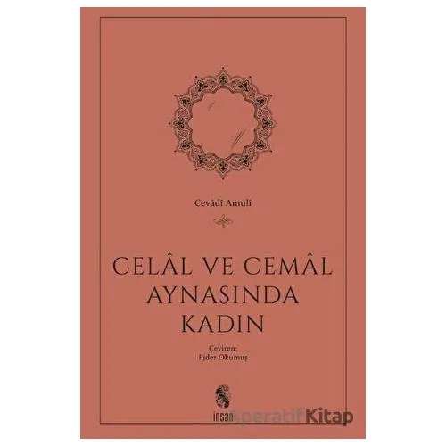 Celal ve Cemal Aynasında Kadın - Cevadi Amuli - İnsan Yayınları
