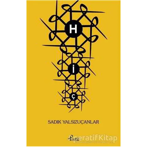 Hiç - Sadık Yalsızuçanlar - Profil Kitap