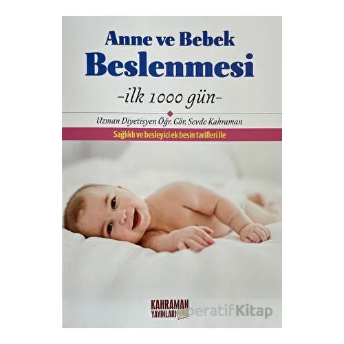 Anne ve Bebek Beslenmesi - Sevde Kahraman - Kahraman Yayınları
