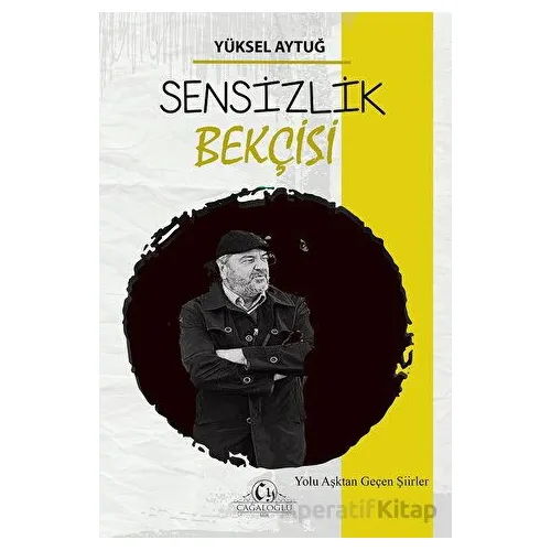 Sensizlik Bekçisi - Yüksel Aytuğ - Cağaloğlu Yayınevi