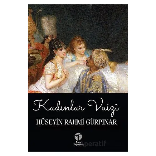 Kadınlar Vaizi - Hüseyin Rahmi Gürpınar - Tema Yayınları