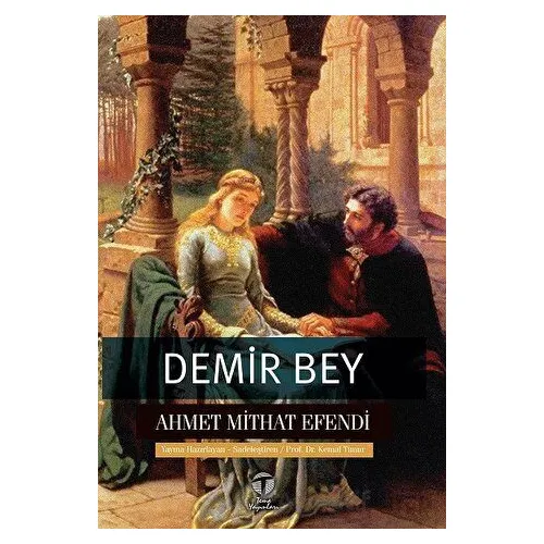 Demir Bey yahut İnkişaf-ı Esrar - Ahmet Mithat Efendi - Tema Yayınları