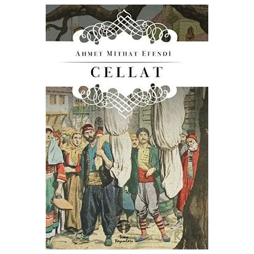Cellat - Ahmet Mithat Efendi - Tema Yayınları