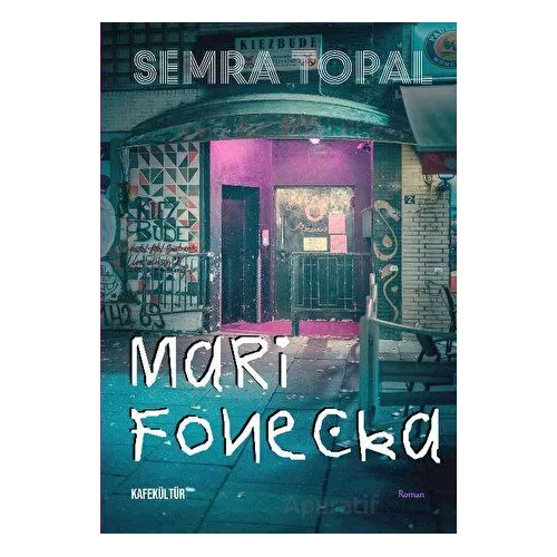 Mari Foneçka - Semra Topal - Kafe Kültür Yayıncılık