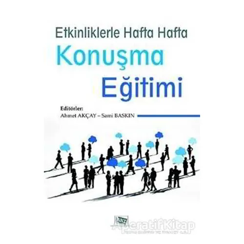 Etkinliklerle Hafta Hafta Konuşma Eğitimi - Sami Baskın - Anı Yayıncılık