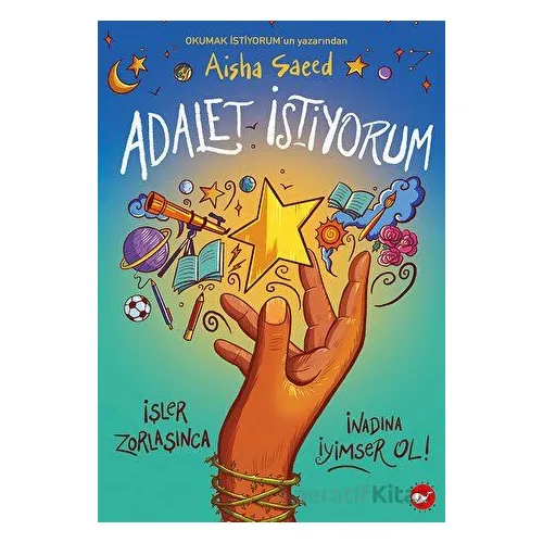 Adalet İstiyorum - Aisha Saeed - Beyaz Balina Yayınları