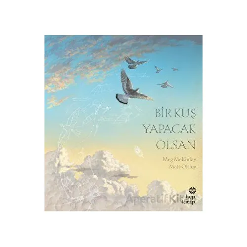 Bir Kuş Yapacak Olsan - Meg Mckinlay - Hep Kitap