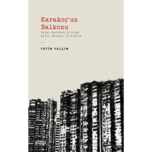Karakoçun Balkonu - Fatih Yalçın - Çizgi Kitabevi Yayınları