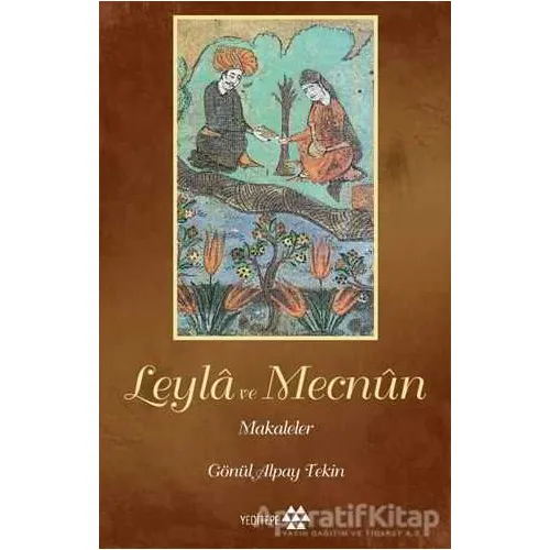 Leyla ile Mecnun - Gönül Alpay Tekin - Yeditepe Yayınevi