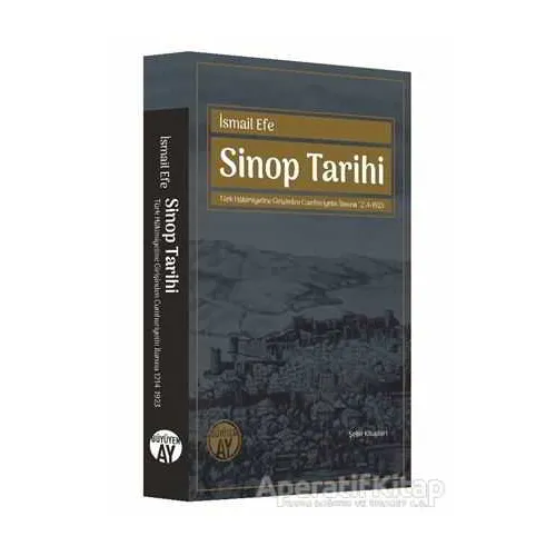 Sinop Tarihi - İsmail Efe - Büyüyen Ay Yayınları