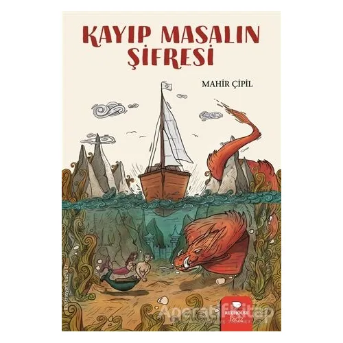 Kayıp Masalın Şifresi - Mahir Çipil - Redhouse Kidz Yayınları