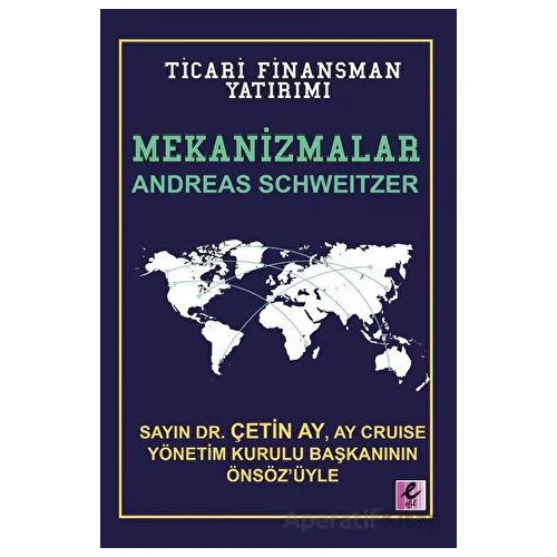 Mekanizmalar: Ticari Finansman Yatırımı - Andreas Schweitzer - Efil Yayınevi