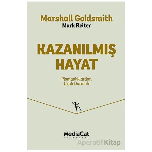 Kazanılmış Hayat - Marshall Goldsimith - MediaCat Kitapları