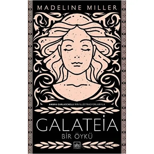 Galateia: Bir Öykü - Madeline Miller - İthaki Yayınları