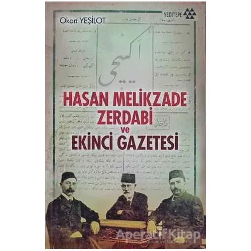 Hasan Melikzade Zerdabi ve Ekinci Gazetesi - Okan Yeşilot - Yeditepe Yayınevi
