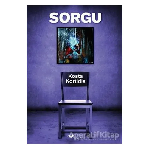 Sorgu - Kosta Kortidis - Başka Yerler Yayınları