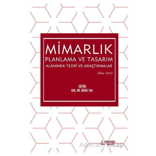 Mimarlık Planlama ve Tasarım Alanında Teori ve Araştırmalar - Ekim 2022