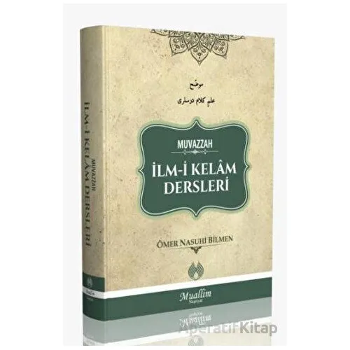 Muvazzah İlm-i Kelam Dersleri - Ömer Nasuhi Bilmen - Muallim Neşriyat