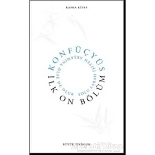 İlk On Bölüm - Konfüçyüs - Kafka Kitap