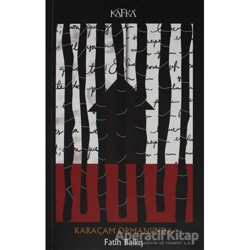 Karaçam Ormanında - Fatih Balkış - Kafka Kitap
