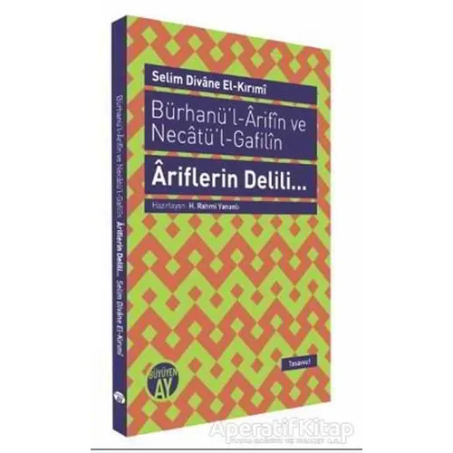 Bürhanü’l - Arifın ve Necatü’l - Gafilın - Ariflerin Delili...