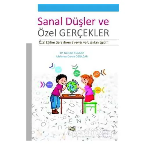 Sanal Düşler ve Özel Gerçekler - Nazime Tuncay - Anı Yayıncılık