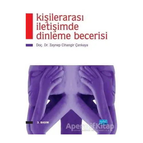 Kişilerarası İletişimde Dinleme Becerisi - Zeynep Cihangir - Nobel Akademik Yayıncılık