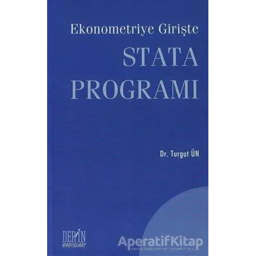 Ekonometriye Girişte Stata Programı - Turgut Ün - Derin Yayınları