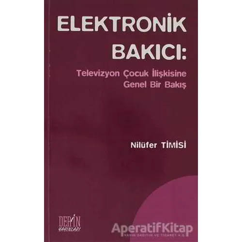 Elektronik Bakıcı - Nilüfer Timisi - Derin Yayınları