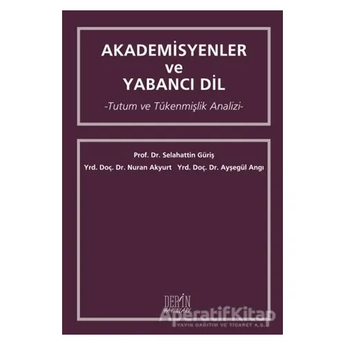Akademisyenler ve Yabancı Dil - Nuran Akyurt - Derin Yayınları