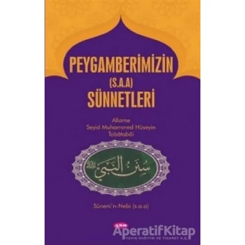 Peygamberimizin (s.a.a) Sünnetleri - Allame Muhammed Hüseyin Tabatabai - Asr Yayınları