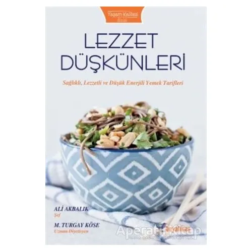 Lezzet Düşkünleri - Ali Akbalık - Boyalıkuş Yayınları