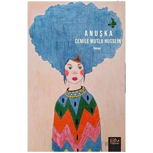 Anuşka - Cemile Mutlu Hussein - Fam Yayınları