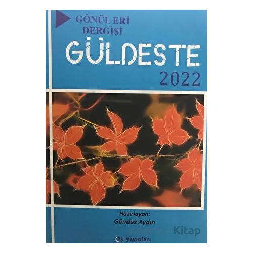 Gönül Eri Dergisi - Güldeste Aralık 2022 - Ay Yayınları