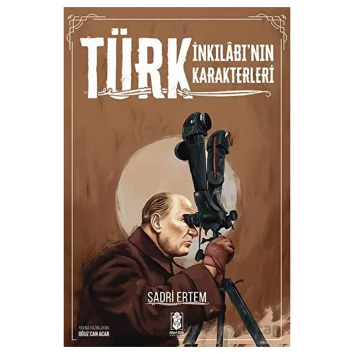 Türk İnkılabının Karakterleri - Sadri Ertem - Mavi Gök Yayınları