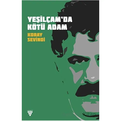 Yeşilcamda Kötü Adam - Koray Sevindi - Urzeni Yayıncılık