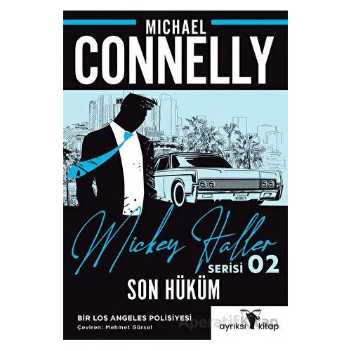 Son Hüküm - Mickey Haller Serisi 2 - Michael Connelly - Ayrıksı Kitap