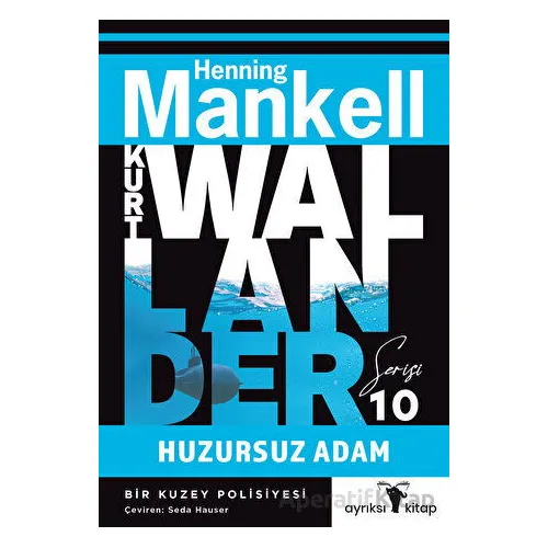 Huzursuz Adam - Kurt Wallander Serisi 10 - Henning Mankell - Ayrıksı Kitap