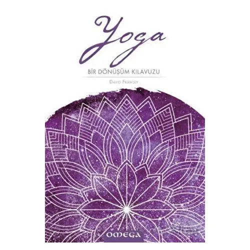 Yoga: Bir Dönüşüm Kılavuzu - David Frawley - Omega