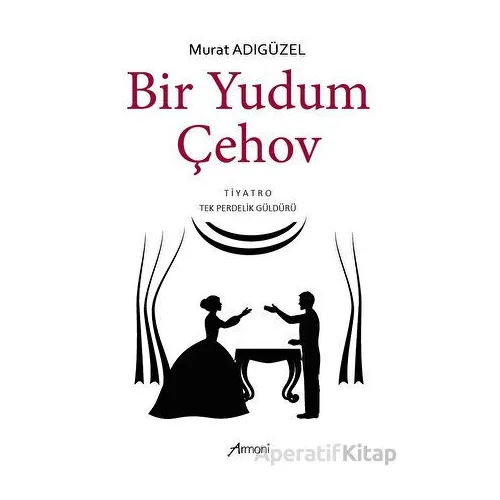 Bir Yudum Çehov - Murat Adıgüzel - Armoni Yayıncılık