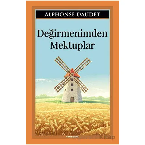 Değirmenimden Mektuplar - Alphonse Daudet - Sıfır6 Yayınevi