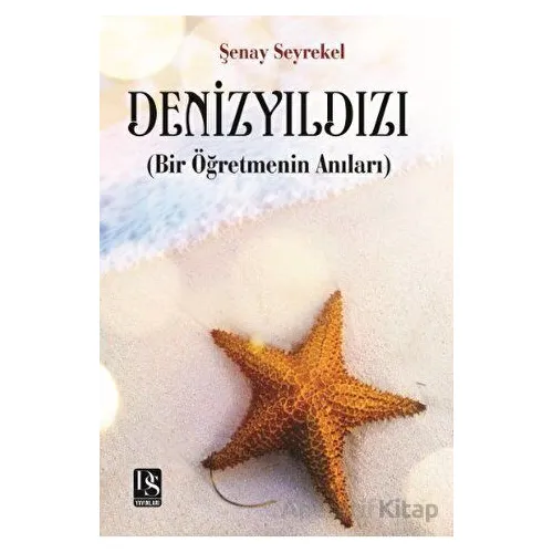 Deniz Yıldızı - Şenay Seyrekel - DS Yayınları