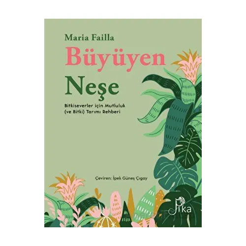 Büyüyen Neşe - Maria Failla - Pika Yayınevi