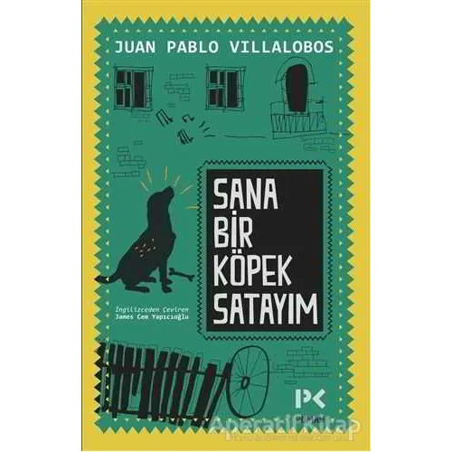 Sana Bir Köpek Satayım - Juan Pablo Villalobos - Profil Kitap