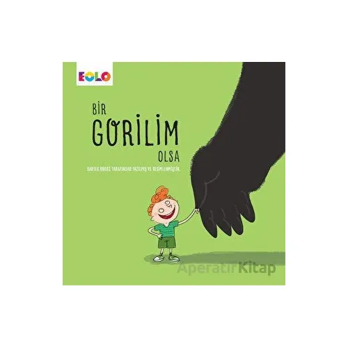 Bir Gorilim Olsa - Bartek Brosz - Eolo Yayıncılık
