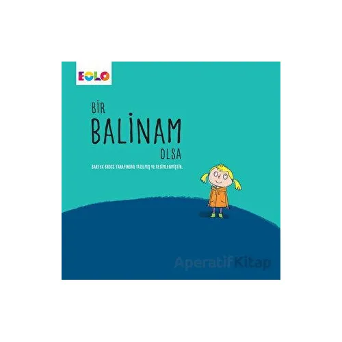 Bir Balinam Olsa - Bartek Brosz - Eolo Yayıncılık