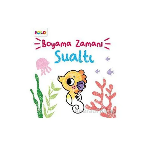 Boyama Zamanı Sualtı - Şebnem Kepkep - Eolo Yayıncılık