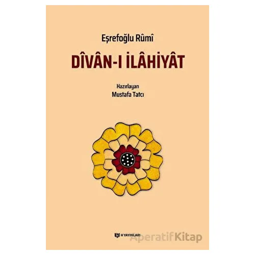 Divan-ı İlahiyat / Eşrefoğlu Rumi - Eşrefoğlu Rumi - H Yayınları