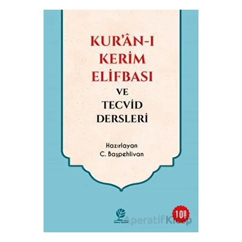 Kur’an-ı Kerim Elifbası ve Tecvid Dersleri - C. Başpehlivan - Gonca Yayınevi